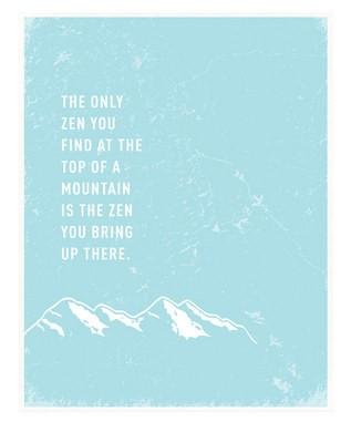Ja vielä! Se ainoa zen, mikä olla voi, löytyy vain itsestä, ei mistään muualta. (Kuva: Pinterest)