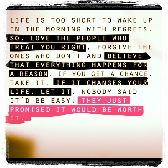 Rakastan tätä kohtaa: If it changes your life, let it. (Kuva: Pinterest)